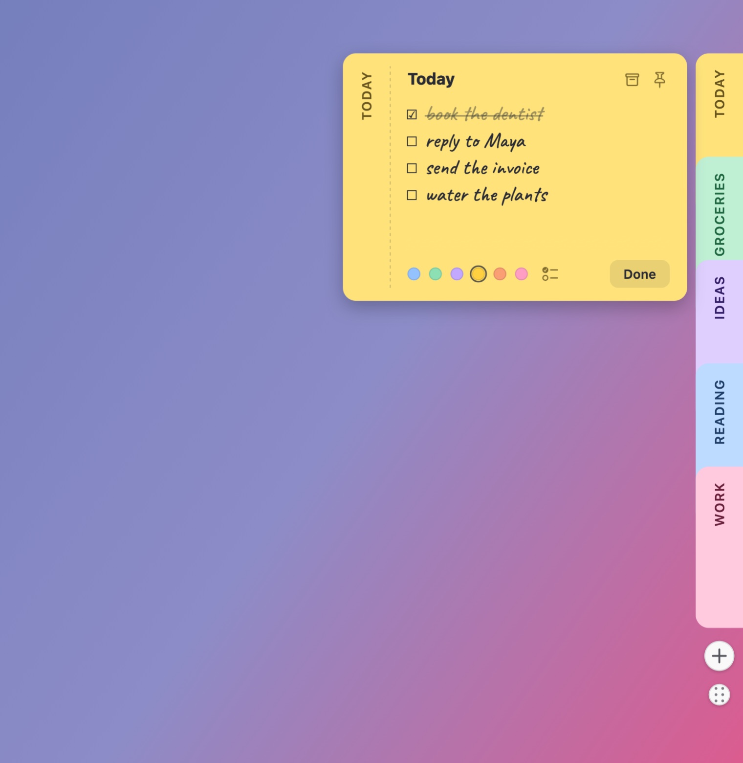 A yellow note titled Today, opened from a deck of colored notes docked to the right edge of a Mac desktop. It holds a short checklist: book the dentist, reply to Maya, send the invoice, water the plants.